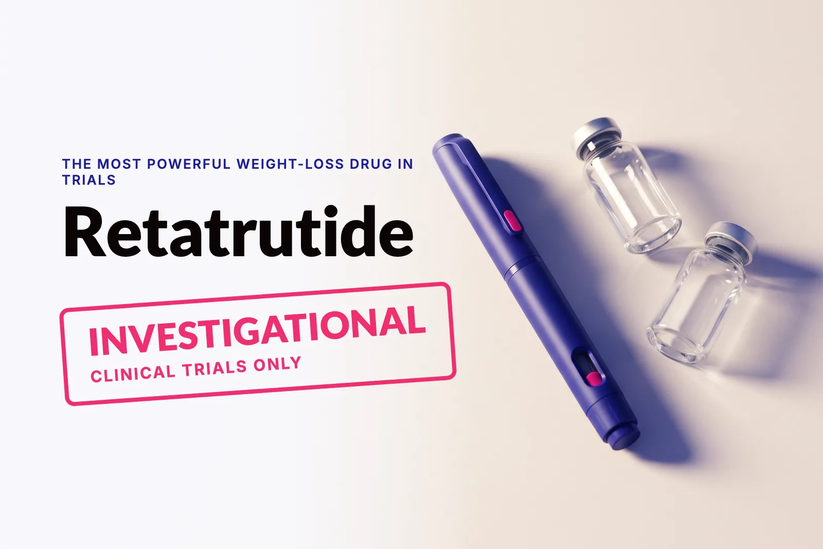 What Is Retatrutide? The Evidence, the Hype, and the Gray-Market Risk
